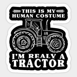 This Is My Human Costume I'm Really a Tractor Funny Farmer Sticker